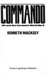 COMMANDO Hit and Run Combat in World War II by Macksey, Kenneth - 1990