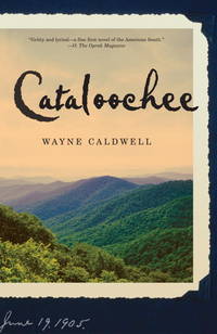 Cataloochee: A Novel by Caldwell, Wayne - 2008