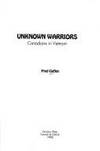 UNKNOWN WARRIORS Canadians in the Vietnam War