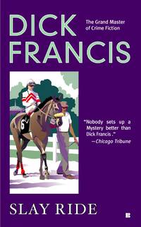 cover of Slay Ride (A Dick Francis Novel)