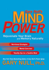 Mind Power : Rejuvenate Your Brain and Memory Naturally