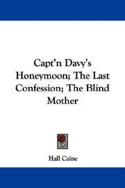 image of Capt'n Davy's Honeymoon; The Last Confession; The Blind Mother