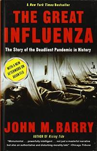 cover of The Great Influenza: The Story of the Deadliest Pandemic in History