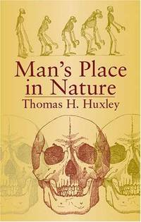 Man's Place in Nature (Dover Books on Biology) by Thomas H. Huxley - Paperback - from Bonita (SKU: 0486432734.G)
