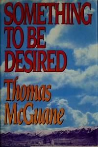 Something to Be Desired by Thomas McGuane - 1984-09-02