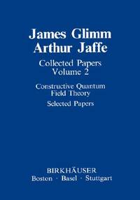 Collected Papers. Volume 1: Quantum Field Theory and Statistical Mechanics. Expositions. Volume...