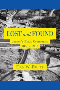 LOST and FOUND: Beacon�s Black Community 1850 - 1930