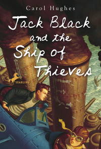 Jack Black and the Ship of Thieves by Hughes, Carol - 2006-10-10