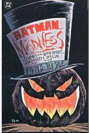 image of Batman: Madness : legends of the Dark Knight : a tale of Halloween in Gotham City - Special