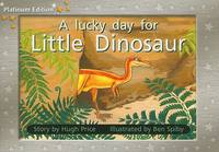 A Lucky Day for Little Dinosaur (Rigby PM Collection: Platinum Edition: Yellow Level) (PM...