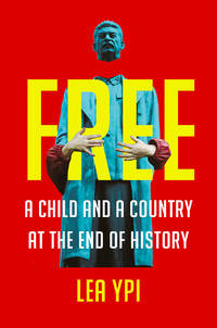 Free; a Child and a Country at the End of History