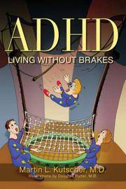 Adhd- Living Without Brakes