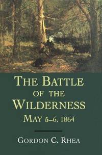 The Battle of the Wilderness, May 5-6, 1864