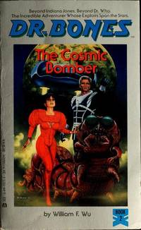 Dr. Bones, Book 2:  The Cosmic Bomber: The Adventure Continues!   [First Edition Paperback Original]