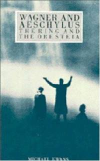 cover of Wagner and Aeschylus: The Ring and The Oresteia