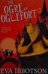 Ogre of Oglefort by Ibbotson  Eva - 2015