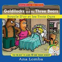 Easy French Storybook: Goldilocks and the Three Bears(Book + Audio CD) : Boucle d'or et les...