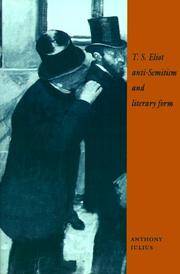 T S Eliot, Anti-Semitism, and Literary Form