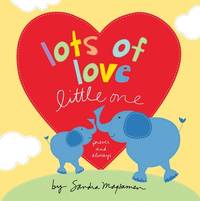 Lots of Love Little One: A Sweet Valentine's Day Book Gift for Babies and Toddlers (Welcome...