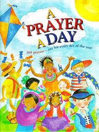 A Prayer a Day : 365 Prayers - One for Every Day of the Year