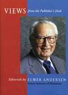 Views from the Publisher's Desk: Editorials by Elmer L. Anderson, former Governor of Minnesota