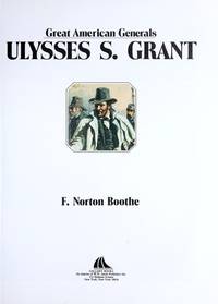 GREAT GENERALS OF THE CIVIL WAR: Four (4) Volume Set--Vol. 1: Ulysses S. Grant; Vol. 2: William...