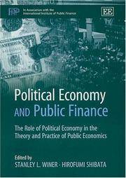 POLITICAL ECONOMY AND PUBLIC FINANCE : THE ROLE OF POLITICAL ECONOMY IN THE THEORY AND PRACTICE OF PUBLIC ECONOMICS