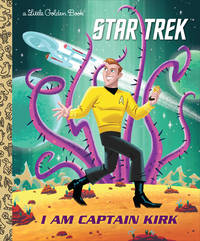 I Am Captain Kirk (Star Trek) (Little Golden Book) by Frank Berrios - 2019