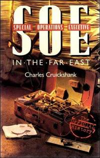 S. O. E. in the Far East by Charles Greig Cruickshank - 1983-11