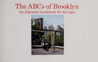 The ABC's of Brooklyn, An Alphabet Guidebook for All Ages