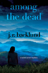 Among the Dead : A Rachel Carver Mystery