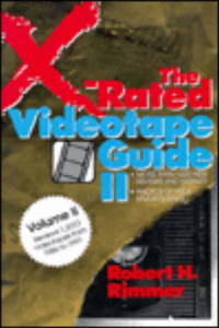 The X-Rated Videotape Guide II (No. 2) by Robert H. Rimmer - 1991-10-01