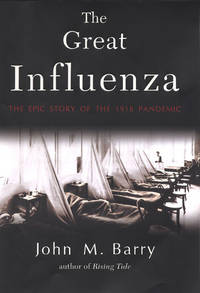 cover of The Great Influenza: The Epic Story of the Deadliest Plague in History