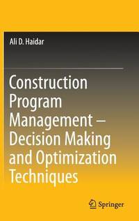 Construction Program Management ? Decision Making and Optimization Techniques