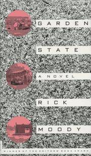 Garden State: A Novel by Rick Moody - 1992-04