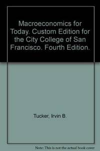 Macroeconomics for Today. Custom Edition for the City College of San Francisco. Fourth Edition.