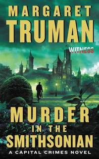 Murder in the Smithsonian: A Gripping Political Thriller – Book 4 in the Capital Crimes Series