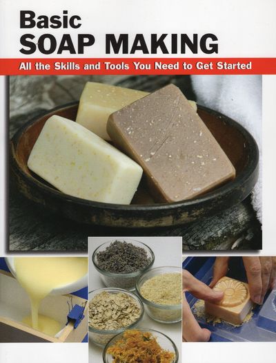 Basic Soap Making (How To Basics)