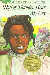 Roll of Thunder, Hear My Cry by Mildred D. Taylor