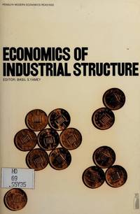 Economics of industrial structure;: Selected readings, (Penguin education)