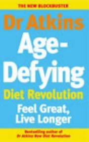 image of Dr Atkins Age-Defying Diet Revolution: Feel great, live longer