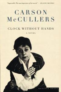 Clock Without Hands: A Classic Historical Reckoning with Race, Justice, and Change in the...