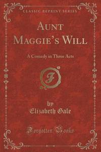 Aunt Maggie s Will