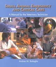 Small Animal Emergency and Critical Care : A Manual for the Veterinary Technician