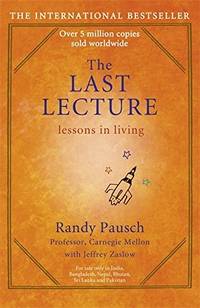 The Last Lecture by Randy Pausch; Jeffrey Zaslow - 2008-04-17