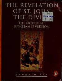 The Revelation of St. John the Divine: The Holy Bible, King James Version