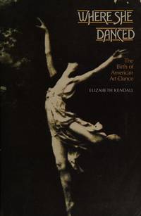 Where She Danced: The Birth of American Art-Dance