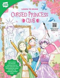 Learn to Draw Cursed Princess Club: Learn to draw your favorite characters from the popular...