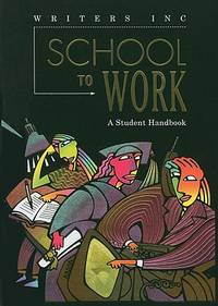 Great Source School to Work: Student Handbook Grades 9 - 12 (Write Source 2000 Revision) (Writers...