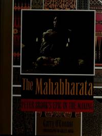 The Mahabharata: Peter Brook&#039;s Epic in the Making by Garry O'Connor; Photographer-Gilles Abegg - 1990-06